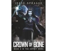 Crown of Bone: A Science Fiction Adventure