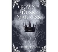 Crown of Dusk and Madness: When insanity finally makes its claim.: 2