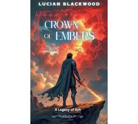 Crown of Embers: A Legacy of Ash: 1