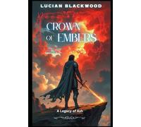Crown of Embers: A Legacy of Ash: 1