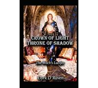 Crown of light throne of shadow: The Witch’s Lucifer