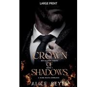 Crown of Shadows: A Dark Mafia Romance: 1