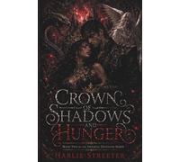 Crown of Shadows And Hunger