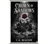 CROWN OF SHADOWS: The Ravenhold Trilogy