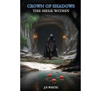 Crown of Shadows: The Siege Within