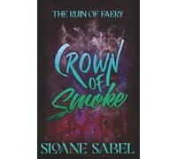 Crown of Smoke: A spicy fae dark paranormal romance