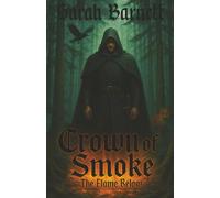 Crown of Smoke: The Flame Below