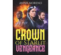 Crown of Starlit Vengeance: A Romantasy Novel