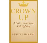 Crown Up: A Letter to the Ones Still Fighting