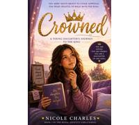Crowned: A Young Daughter's Journey to the King