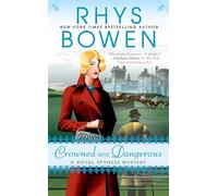 Crowned and Dangerous: A Royal Spyness Mystery: 10