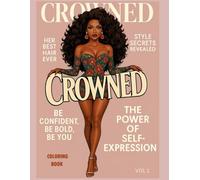 CROWNED: Beauty, Hair, Confidence