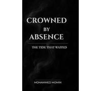 Crowned by Absence: The Tide That Waited