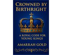 Crowned by Birthright: A Royal Code for Young Kings