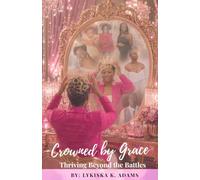 Crowned by Grace: Thriving Beyond the Battles