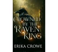 Crowned by the Raven King
