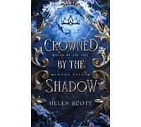Crowned by the Shadow