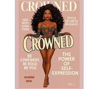 Crowned: Coloring book of Black Women: Fashion, Hair, Confidence