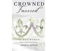 Crowned Favored: 21 Day Women Devotional