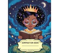 Crowned & Focused: Version 1 | A Composition Notebook | Wide Rule | 7.5 X 9.25 Inches | 120 pages