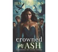 Crowned in Ash: A Paranormal Why Choose Romance