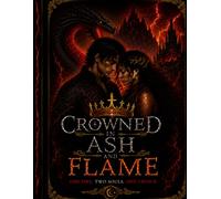 Crowned in Ash and Flame