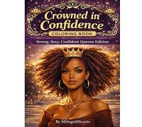 Crowned in Confidence: Strong, Sexy, Confident Queens Edition