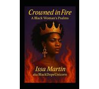 Crowned in Fire: A Black Woman's Psalms