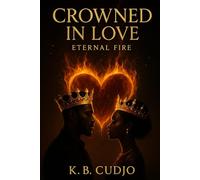 Crowned in Love: Eternal Fire
