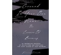 Crowned In Your Own Name: The Essence Of Becoming