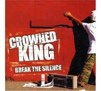 CROWNED KING - BREAK THE SILENCE