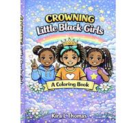 Crowning Little Black Girls: A Coloring Book