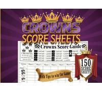 Crowns Score Sheets: 150 Scoring Pads For Card Game with 8 Players to Track | Guide and Tips to win & Totals, Medium Pad 6"x8.25"