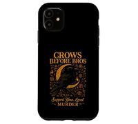 Crows Before Bros sostiene il tuo omicidio locale Crow Raven Women Custodia per iPhone 11