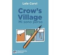 Crow's Village: Mi sono perso