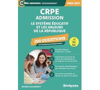 CRPE - Admission - Le système éducatif et les valeurs de la République - 200 questions: Sessions 2026-2027 (L3/M2)