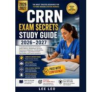 CRRN Exam Secrets Study Guide 2026-2027: Comprehensive Review of Functional Health Patterns, Rehabilitation Nursing, Psychosocial Adaptation, ... Case Studies, and Practice Questions