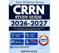 CRRN STUDY GUIDE 2026-2027: Comprehensive Review with 3000+ Practice Questions & Detailed Explanations to Pass Your Exam Without Stress