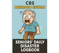 CRS Bathroom Edition: A hilarious daily tracker for bathroom mishaps, accidents, and unforgettable “oh no” moments.