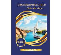 Crucero por el Nilo Guía de viaje 2026