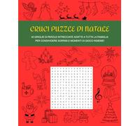 CRUCI PUZZLE DI NATALE: 40 griglie di parole intrecciate adatte a tutta la famiglia per condividere sorrisi e momenti di gioco insieme!: Parole ... | Giochi di parole per tutta la famiglia!