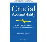 Crucial accountability. Conversazioni cruciali per dare feedback