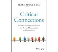 Tracy Brower – Crucial Connections – Relazioni e comunità nel lavoro e nella vita – Copertina rigida