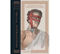 Richard Barnett – Crucial Interventions – Chirurgia del XIX secolo – Copertina rigida
