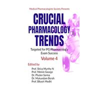 Crucial Pharmacology Trends: Targeted for PG Pharmacology Exam Success (Volume 4)