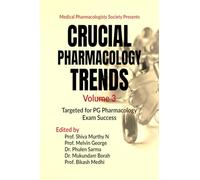 Crucial Pharmacology Trends (Volume 3): Targeted for PG Pharmacology Exam Success