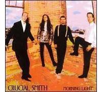 Crucial Smith - Morning Light (UK Import)