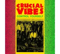 Crucial Vibes Control Yourself (Vinyl LP) 12" Album