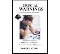 Crucial Warnings: about writing a autobiography about your abuse