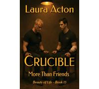 CRUCIBLE: More Than Friends